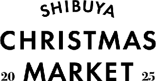 Shibuya Christmas Market 2025 イルミネーション点灯式