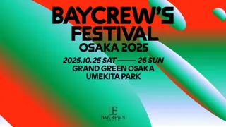 BAYCREW’S FESTIVAL OSAKA 2025 開催決定！