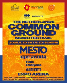 【大阪・関西万博】EXPOアリーナにて8月30日（土）MUSIC CIRCUS Presents COMMON GROUND MUSIC FESTIVAL MESTO、MEROWら出演決定！