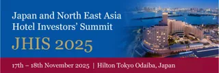 Japan and North East Asia Hotel Investors’ Summit「第1回日本・北東アジアホテル投資サミット」ヒルトン東京お台場にて開催