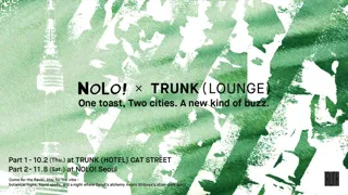 TRUNK(HOTEL) CAT STREET　ソウルで注目を集める次世代カクテルバー「NOLO!」とのコラボレーションによるカクテルイベントを開催
