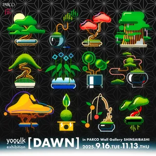 yooolk exhibition [DAWN] in PARCO Wall Gallery SHINSAIBASHI 9月16日（火）～11月13日（木）心斎橋PARCOにて開催！！