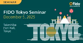 第12回 FIDO東京セミナー 開催決定12月5日（金） 12:00 開場　東京ポートシティ竹芝 ポートホール