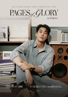 KIM YOUNG KWANG 2026 FANMEETING TOUR [Pages of Glory] in TOKYO