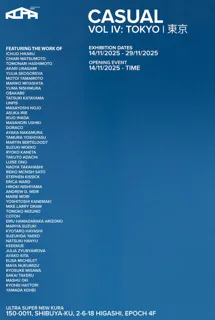CASUAL Magazine は、東京エディションから選ばれた30人のアーティストの作品を UltraSuperNew KURA にて展示します。